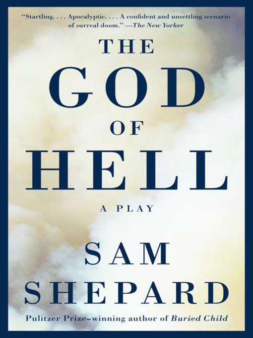 Title details for The God of Hell by Sam Shepard - Available